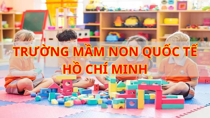 Trường mầm non quốc tế Hồ Chí Minh cover
